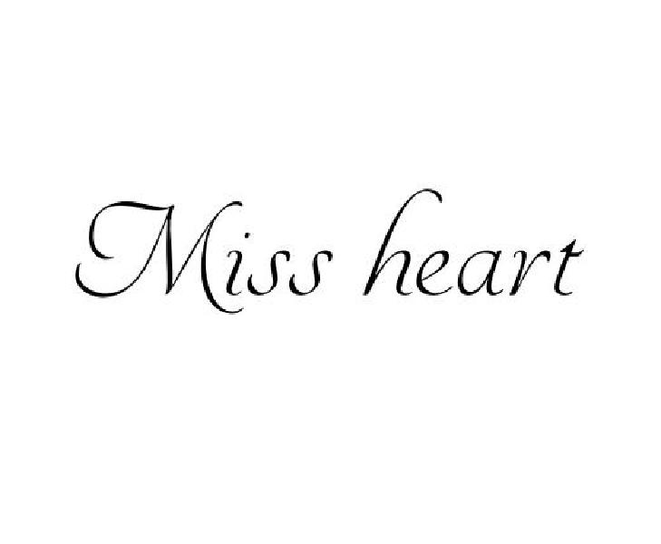 MISS HEART