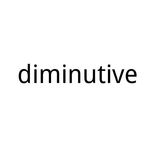 diminutive