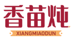 香苗炖XIANGMIAODUN