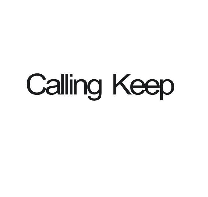 CALLING KEEP