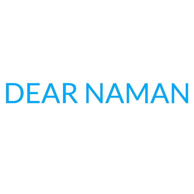 DEAR NAMAN