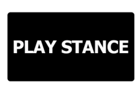PLAY STANCE