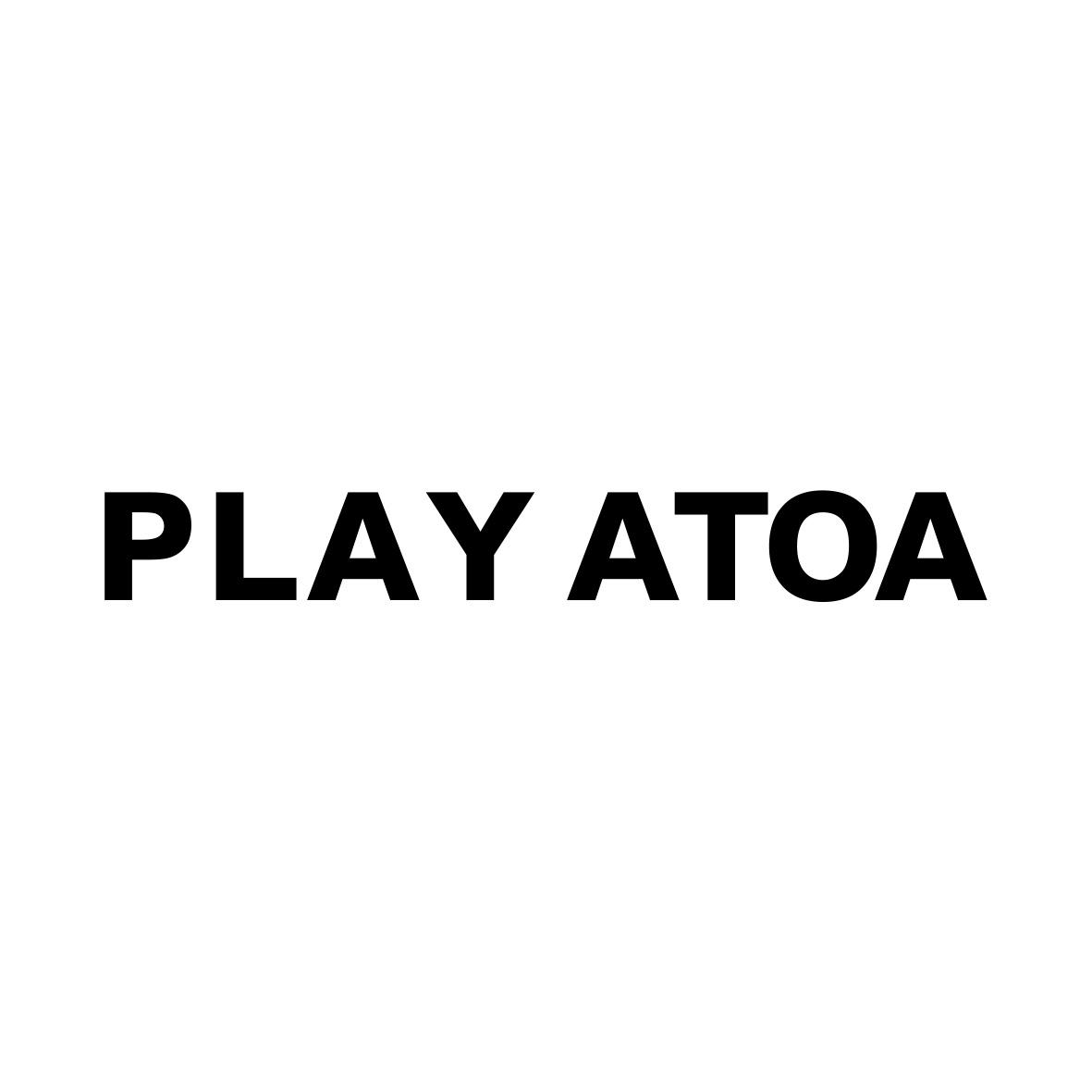 PLAY ATOA