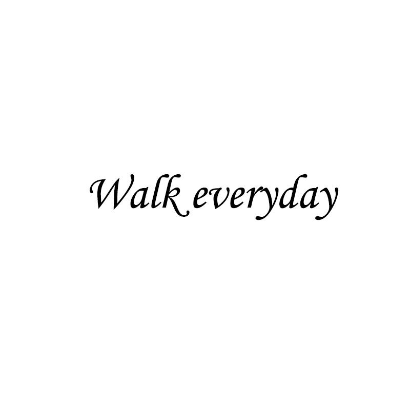 WALK EVERYDAY