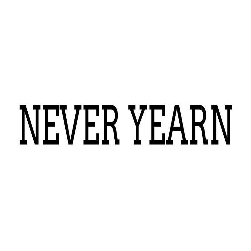 NEVER YEARN