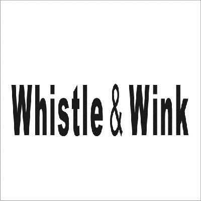 WHISTLE & WINK