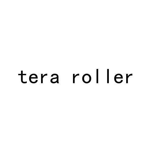 TERA ROLLER
