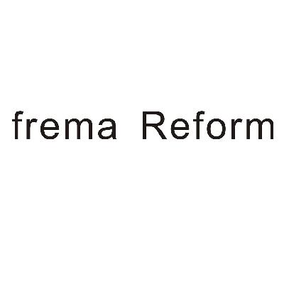 FREMA REFORM